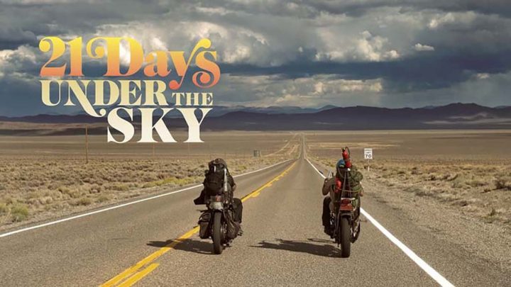 “21 Days Under the Sky” um filme para os adoradores do estilo de vida sobre duas rodas