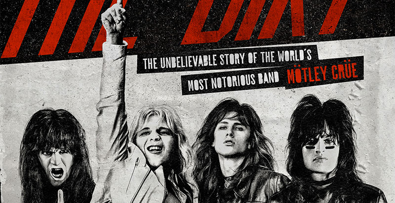 Motley Crue lança trailer oficial do filme “The Dirt”