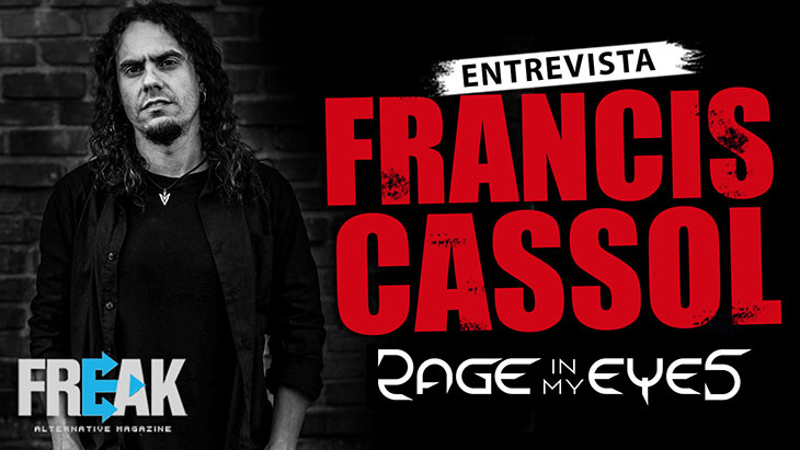 Entrevista Exclusiva com o baterista FRANCIS CASSOL (Rage In My Eyes)!