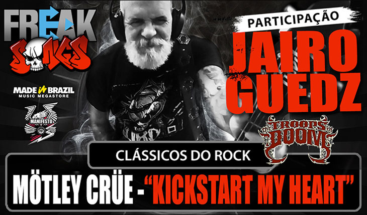 Freak Songs: Confira colab com Jairo Guedz (The Troops of Doom) tocando “Kickstart My Heart” do Motley Crue