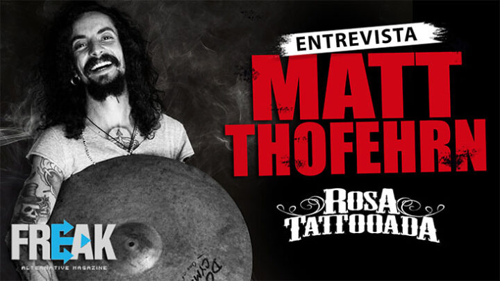 ROSA TATTOOADA: entrevista com o novo baterista Matt Thofehrn